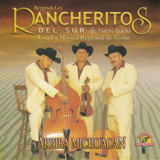 Los Rancheritos Del Sur – Arriba Michoacan