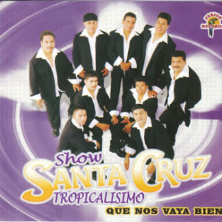 Show Santa Cruz – Que Nos Vaya Bien