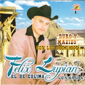 Felix Lupian – Duro Y Mazizo