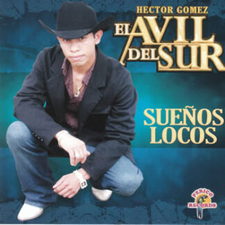 El Avil Del Sur – Sueños Locos