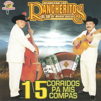 Los Rancheritos Del Sur – 15 Corridos Pa’ Mis Compas