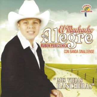 El Muchacho Alegre – Mis Viejas Rancheras