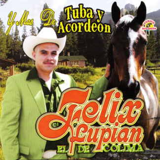 Felix Lupian – Tuba Y Acordeon