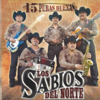 Los Sabios Del Norte – 15 Puras Buenas