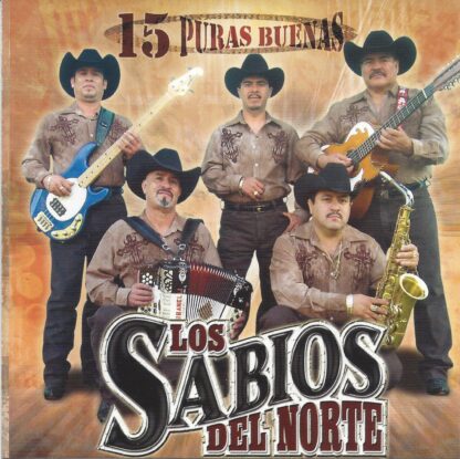 Los Sabios Del Norte – 15 Puras Buenas