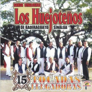 Banda Los Huejoteños – 15 Tocadas Llegadoras