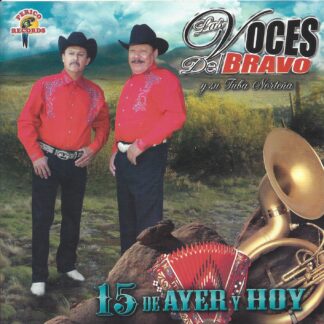 Las Voces Del Bravo – 15 De Ayer Y Hoy