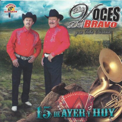 Las Voces Del Bravo – 15 De Ayer Y Hoy