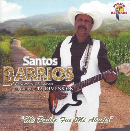 Santos Barrios – Mi Padre Fue Mi Abuelo