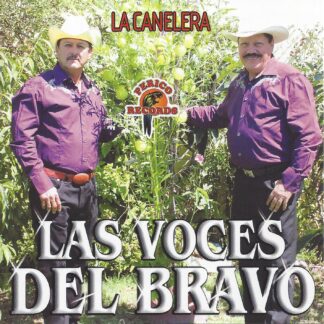 Las Voces Del Bravo – La Canelera